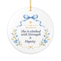 Ceramic Ornament – "She Is Clothed with Strength & Dignity" Floral Bible Verse Christmas Decoration
