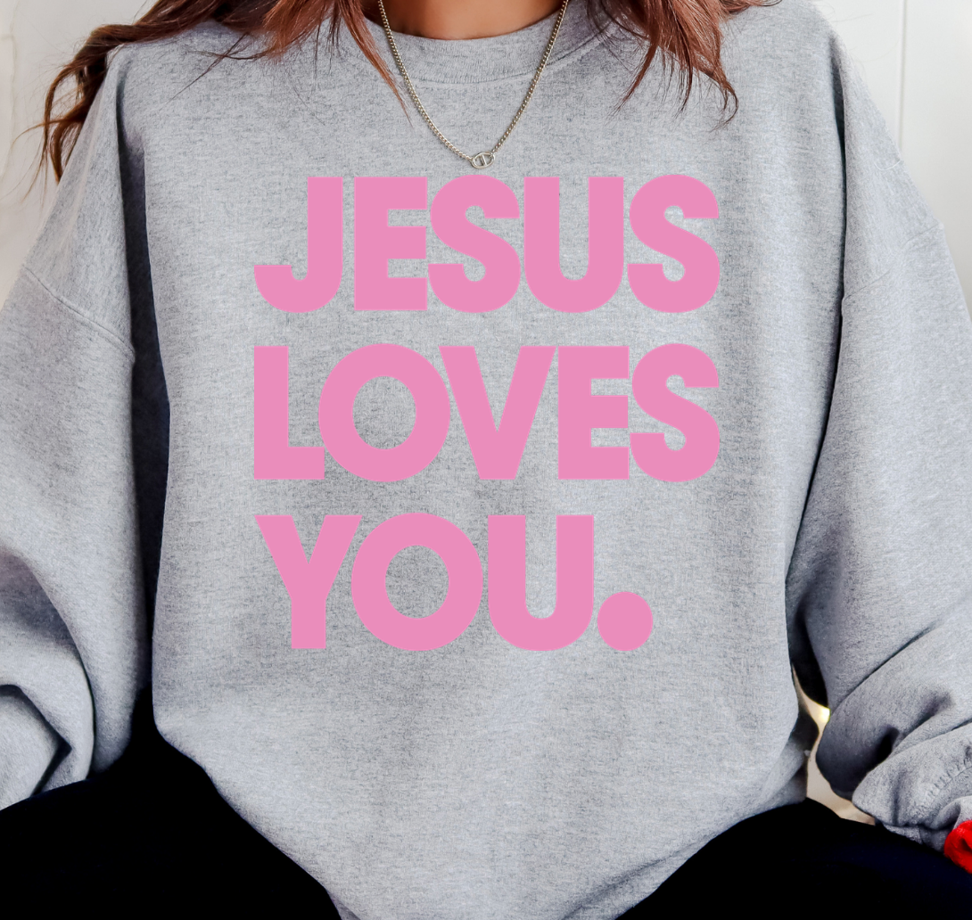 Jesus Loves You Crewneck Sweatshirt