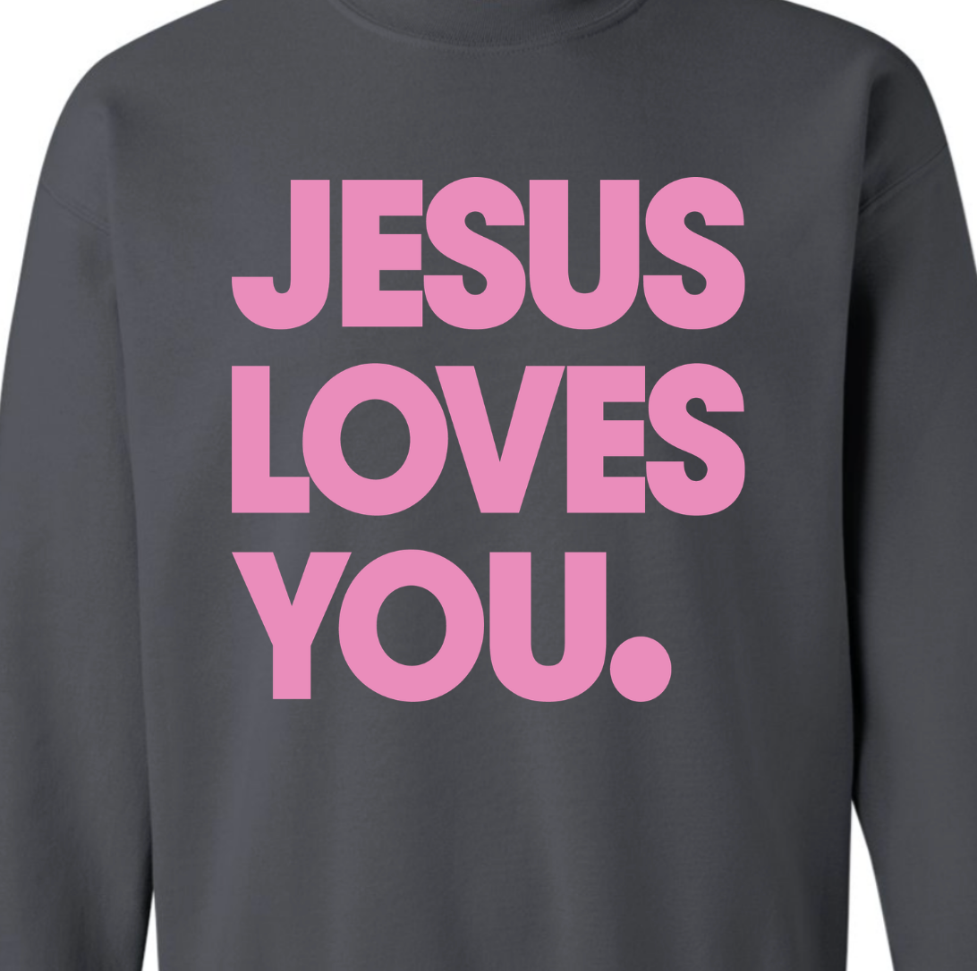 Jesus Loves You Crewneck Sweatshirt