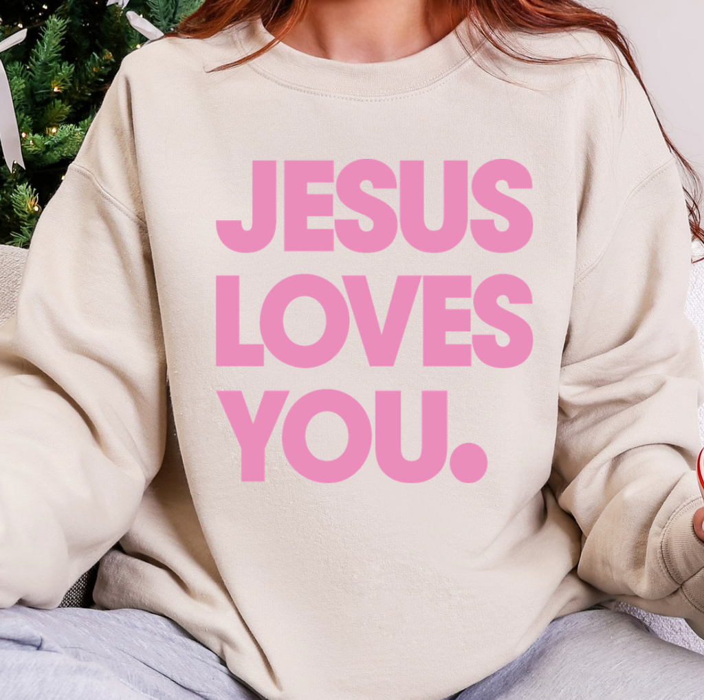 Jesus Loves You Crewneck Sweatshirt