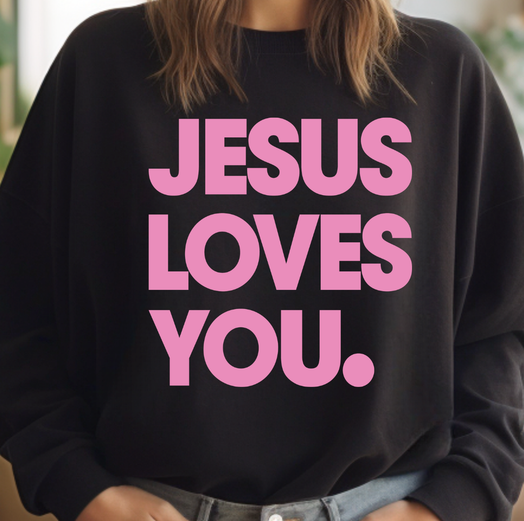 Jesus Loves You Crewneck Sweatshirt