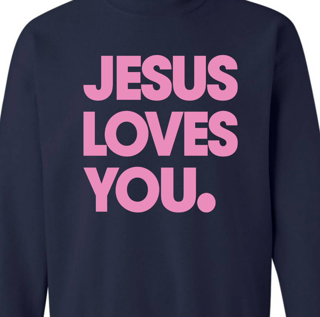 Jesus Loves You Crewneck Sweatshirt
