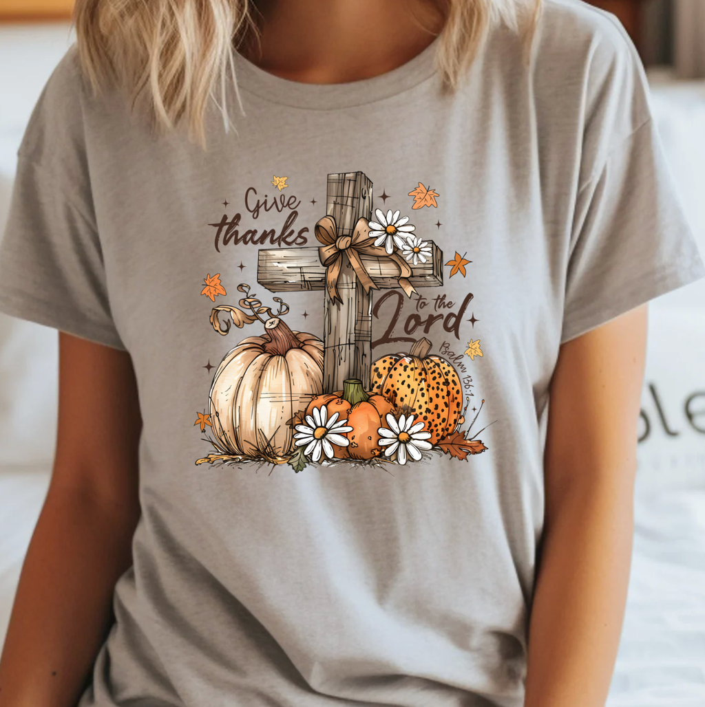 Give Thanks To The Lord Fall Tee